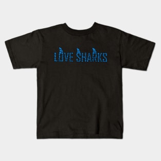 Love Sharks Kids T-Shirt